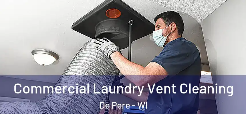  Commercial Laundry Vent Cleaning De Pere - WI
