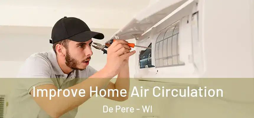  Improve Home Air Circulation De Pere - WI