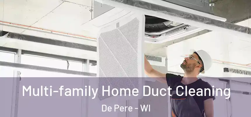  Multi-family Home Duct Cleaning De Pere - WI