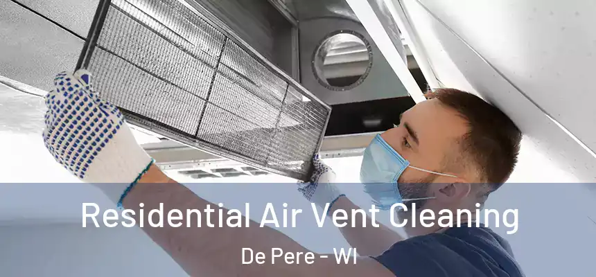  Residential Air Vent Cleaning De Pere - WI